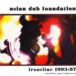 Asian Dub Foundation - Frontline 1993-97