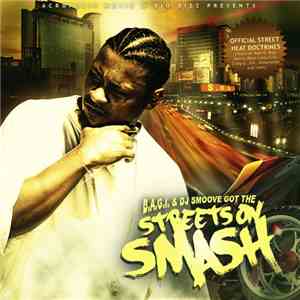 B.A.G.I. & DJ Smoove - Got The Streets On Smash