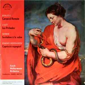 Berlioz, Liszt, Weber, Rimsky-Korsakov, Czech Philharmonic Orchestra, Karel ...