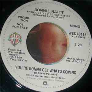 Bonnie Raitt - You're Gonna Get What's Coming