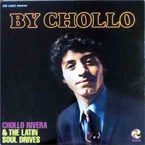 Chollo Rivera & The Latin Soul Drives - By Chollo