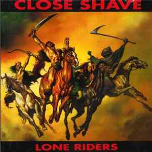 Close Shave - Lone Riders