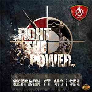 Deepack Ft. MC I See - Fight The Power