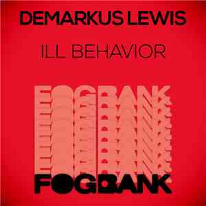 Demarkus Lewis - Ill Behavior
