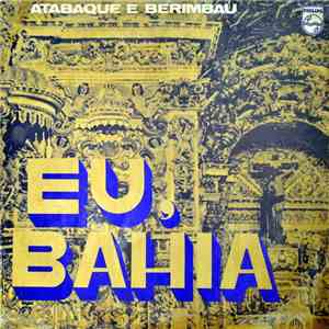 Edinho Marundelê E Onias Comenda - Eu, Bahia (Atabaque E Berimbau)