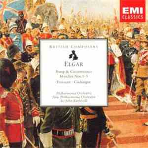 Elgar : Philharmonia Orchestra, New Philharmonia Orchestra, Sir John Barbirolli - Pomp And Circumstance, Marches Nos. 1-5, Froissart, Cockaigne