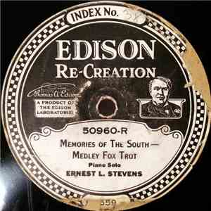 Ernest L. Stevens / Vincent Lopez Orchestra - Memories Of The South—Medley  ...