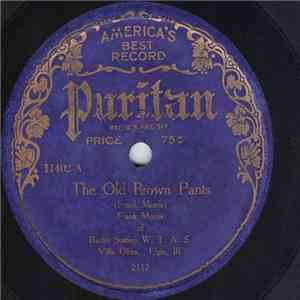 Frank Morris Of Radio Station W.T.A.S. Villa Oliva, Elgin, Ill. - The Old Brown Pants / Stand Up And Sing For Your Father