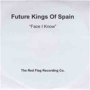 Future Kings Of Spain - Face I Know