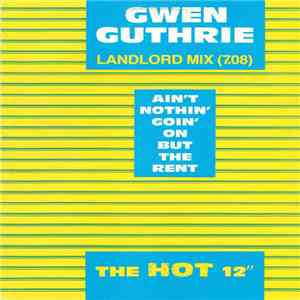 Gwen Guthrie - Ain't Nothin' Goin' On But The Rent (Landlord Mix)