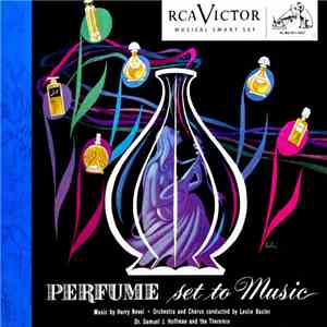 Harry Revel & Leslie Baxter & Dr. Samuel J. Hoffman - Perfume Set To Music