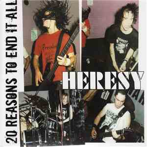 Heresy - 20 Reasons To End It All