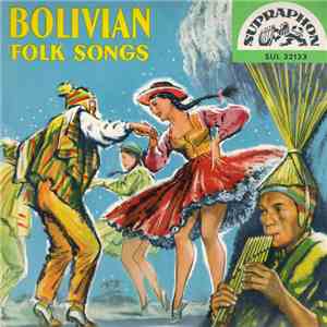 Hermanas Espinoza And The Bolivian Ensemble - Bolivian Folk Songs
