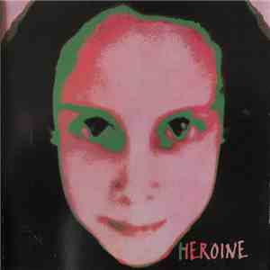 Heroine  - Heroine