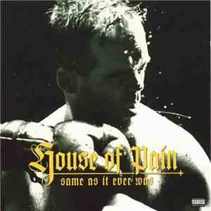 House Of Pain - Same As It Ever Was