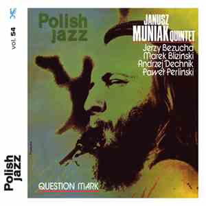 Janusz Muniak Quintet - Question Mark