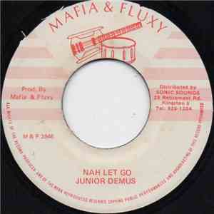 Junior Demus - Nah Let Go