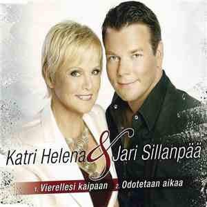 Katri Helena & Jari Sillanpää - Vierellesi Kaipaan