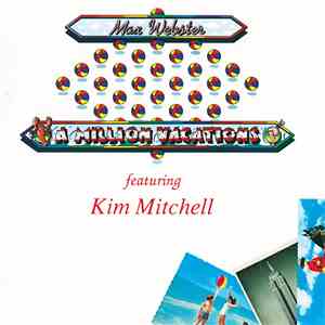 Max Webster Featuring Kim Mitchell - A Million Vacations