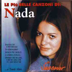 Nada - Le Più Belle Canzoni Di: Nada