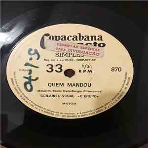 O Grupo - Quem Mandou / Cantiga Por Luciana