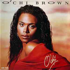 O'Chi Brown - O'Chi