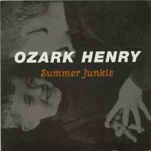 Ozark Henry - Summer Junkie
