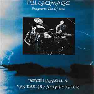 Peter Hammill & Van Der Graaf Generator - Fragments Out Of Time