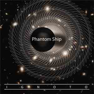Phantom Ship - I G N O T O