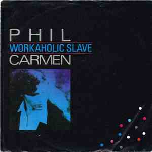 Phil Carmen - Workaholic Slave