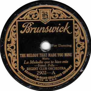 Regent Club Orchestra - The Melody That Made You Mine / Sometime
