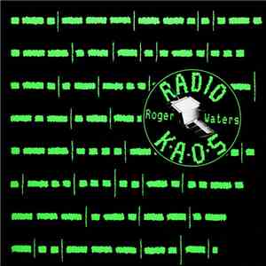 Roger Waters - Radio K.A.O.S.