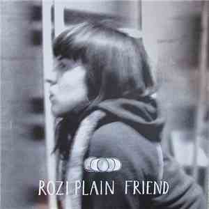 Rozi Plain - Friend