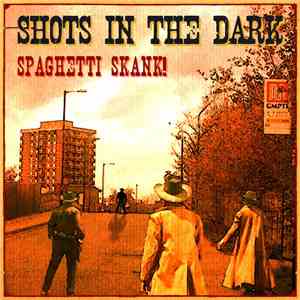 Shots In The Dark - Spaghetti Skank