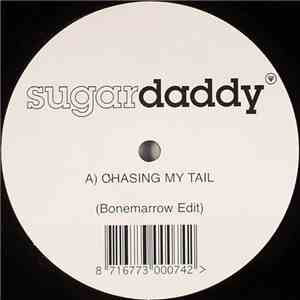 Sugardaddy - Chasing My Tail / Love On The Attack