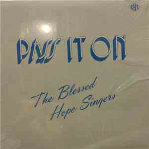 The Blessed Hope Singers - Pass It On