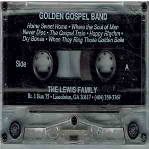 The Lewis Family - Golden Gospel Band