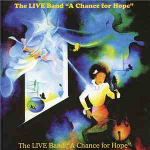 The Live Band - A Chance For Hope