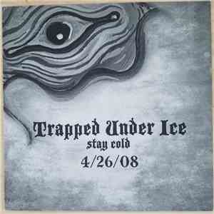 Trapped Under Ice - Stay Cold