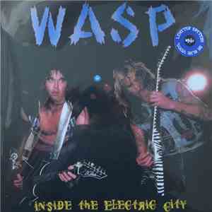 W.A.S.P. - Inside the Electric City