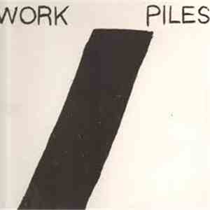 Work , Piles  - Never Forgive