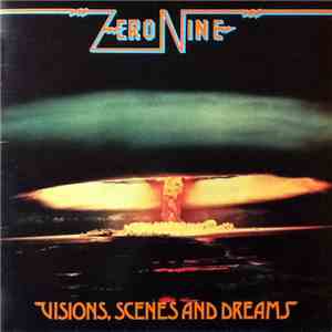 Zero Nine - Visions, Scenes And Dreams