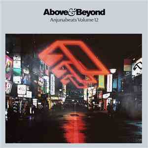 Above & Beyond - Anjunabeats Volume 12