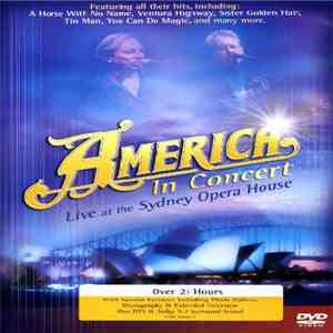 America - In Concert - Live At The Sydney Opera House