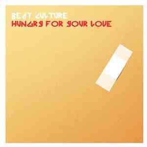 Beat Culture - Hungry For Your Love