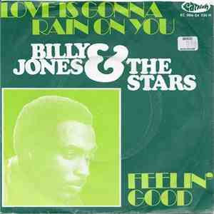 Billy Jones  & The Stars - Love Is Gonna Rain On You / Feelin' Good