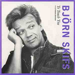 Björn Skifs - To Touch You