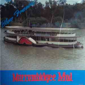 Bluey Francis - Murrumbidgee Mud