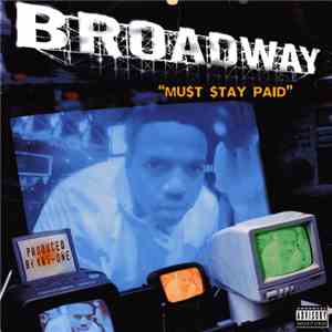 Broadway - Must Stay Paid