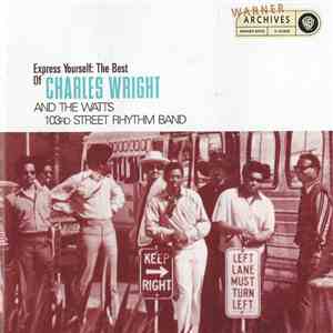 Charles Wright - Express Yourself: The Best Of Charles Wright & The Watts 1 ...